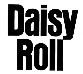 DAISY ROLL