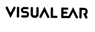 VISUAL EAR