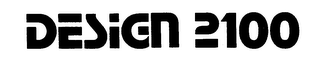 DESIGN 2100