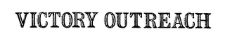 VICTORY OUTREACH
