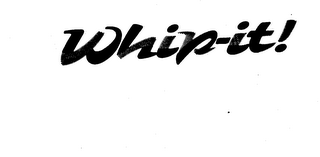 WHIP-IT!