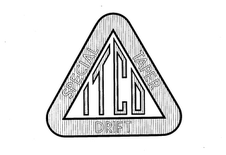 ITCO-SPECIAL TAPER DRIFT