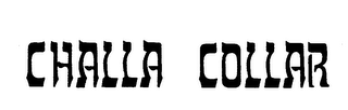 CHALLA COLLAR