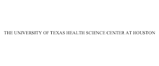 THE UNIVERSITY OF TEXAS HEALTH SCIENCE CENTER AT HOUSTON