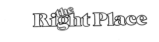 THE RIGHT PLACE