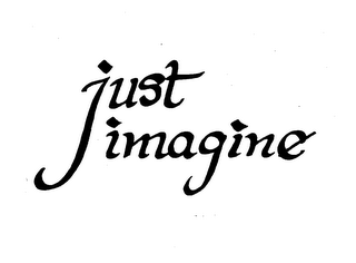 JUST IMAGINE