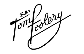BALLY'S TOM FOOLERY
