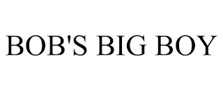 BOB'S BIG BOY