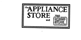 THE APPLIANCE STORE AND THE SOUND STORE AT THE APPLIANCE STORE