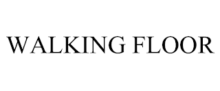 WALKING FLOOR