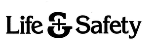 LIFE & SAFETY