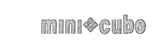 MINI CUBE