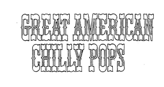 GREAT AMERICAN CHILLY POPS