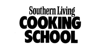 SOUTHERN LIVING COOKING SCHOOL