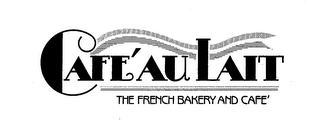 CAFE AU LAIT THE FRENCH BAKERY AND CAFE
