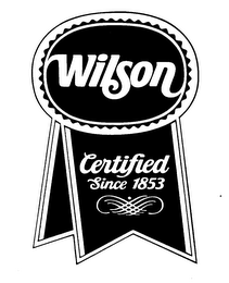 WILSON CERTIFIED SINCE 1853