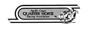 PACIFIC COAST QUARTER HORSE RACING ASSOCIATION