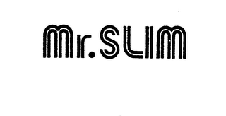 MR. SLIM