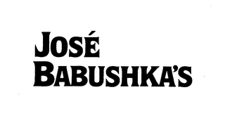 JOSE BABUSHKA'S