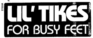 LIL' TIKES FOR BUSY FEET