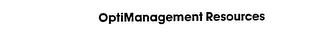 OPTIMANAGEMENT RESOURCES