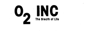O2 INC THE BREATH OF LIFE