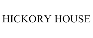 HICKORY HOUSE