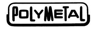 POLYMETAL