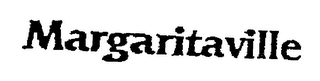 MARGARITAVILLE