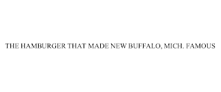 THE HAMBURGER THAT MADE NEW BUFFALO, MICH. FAMOUS