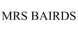 MRS BAIRDS