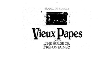 BLANC DE BLANCS VIEUX PAPES FROM THE HOUSE OF PREFONTAINES