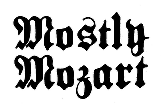 MOSTLY MOZART