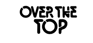 OVER THE TOP