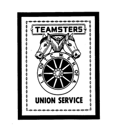 I. B. OF T. C. W. & H. OF A. TEAMSTERS UNION SERVICE