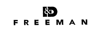 FREEMAN I & D