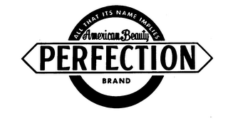 AMERICAN BEAUTY PERFECTION ALL THAT ITS NAME IMPLIES