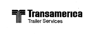 TRANSAMERICA TRAILER SERVICES