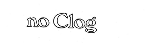 NO CLOG