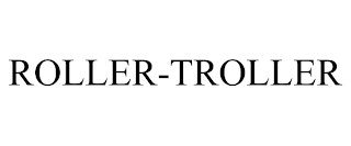 ROLLER-TROLLER
