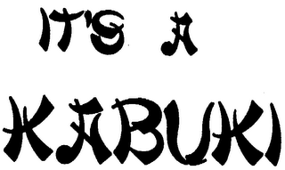 IT'S A KABUKI