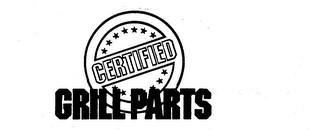 CERTIFIED GRILL PARTS