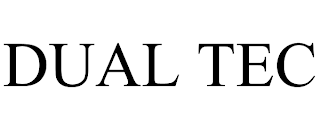 DUAL TEC