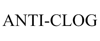 ANTI-CLOG