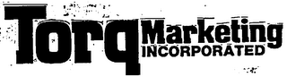 TORQ MARKETING INCORPORATED