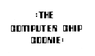 :THE COMPUTER CHIP COOKIE: