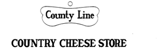 COUNTY LINE CHEESE