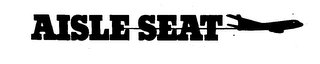 AISLE SEAT