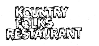KOUNTRY FOLKS RESTAURANT