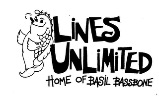 LINES UNLIMITED HOME OF BASIL BASSBONE